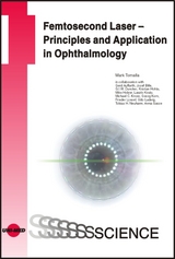 Femtosecond Laser - Principles and Application in Ophthalmology - Mark Tomalla