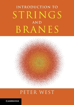 Introduction to Strings and Branes - Peter West