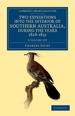 Two Expeditions into the Interior of Southern Australia, during the Years 1828, 1829, 1830, and 1831 2 Volume Set - Charles Sturt