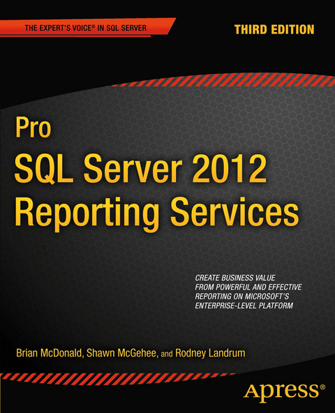 Pro SQL Server 2012 Reporting Services - Brian McDonald, Shawn McGehee, Rodney Landrum