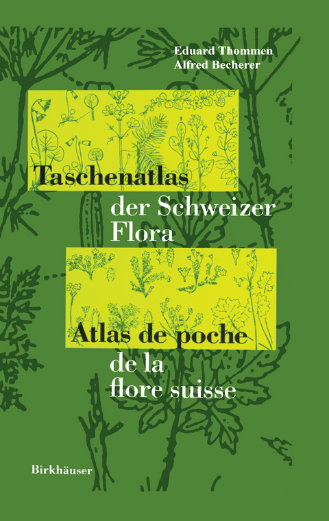 Taschenatlas der Schweizer Flora Atlas de poche de la flore suisse - E. Thommen, A. Becherer