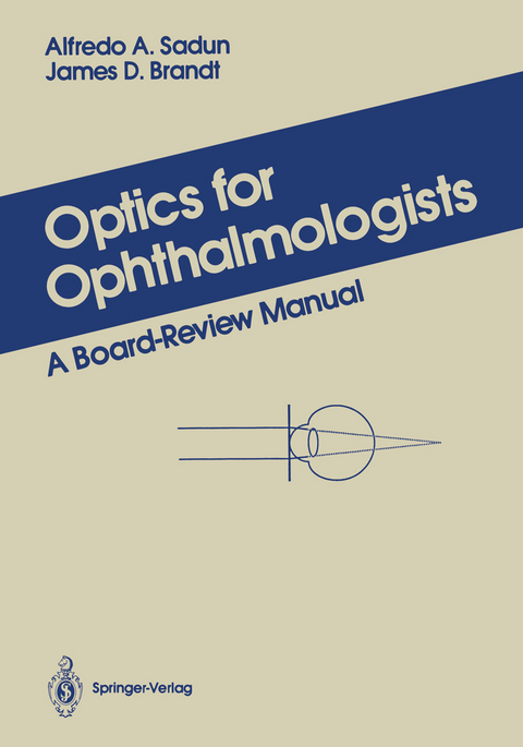 Optics for Ophthalmologists - Alfredo A. Sadun, James D. Brandt