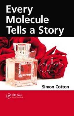 Every Molecule Tells a Story - Simon Cotton