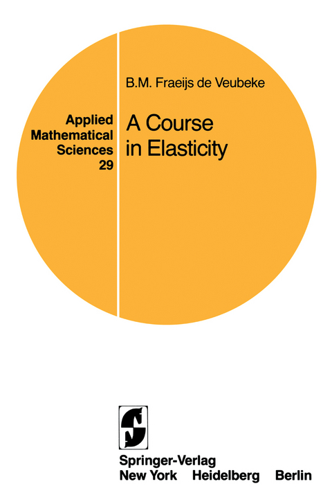 A Course in Elasticity - B. M. Fraeijs de Veubeke