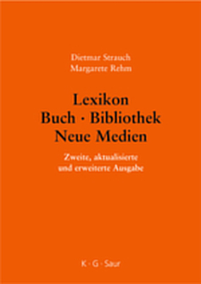 Lexikon Buch - Bibliothek - Neue Medien - Dietmar Strauch, Margarete Rehm