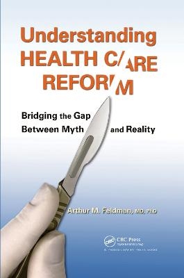 Understanding Health Care Reform - MD Feldman  PhD  Arthur M.