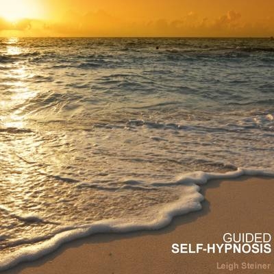 Guided Self-hypnosis - Leigh Steiner