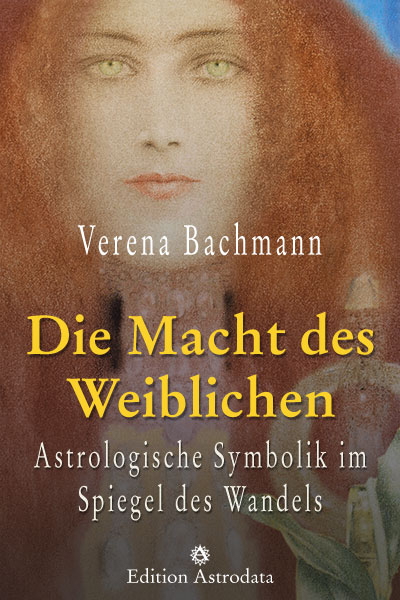 Die Macht des Weiblichen - Verena Bachmann