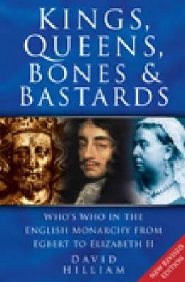 Kings, Queens, Bones and Bastards - David Hilliam