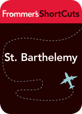 St. Barthelemy, Caribbean -  Frommer's Short