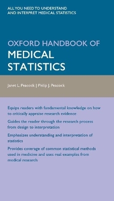 Oxford Handbook of Medical Statistics - Professor Janet Peacock, Dr Philip Peacock