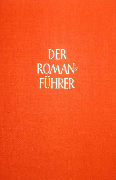 Der Romanführer. Der Inhalt der Romane und Novellen der Weltliteratur - 