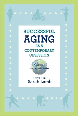 Successful Aging as a Contemporary Obsession - 