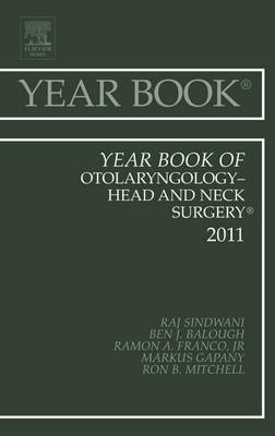 Year Book of Otolaryngology - Head and Neck Surgery 2011 - Raj Sindwani