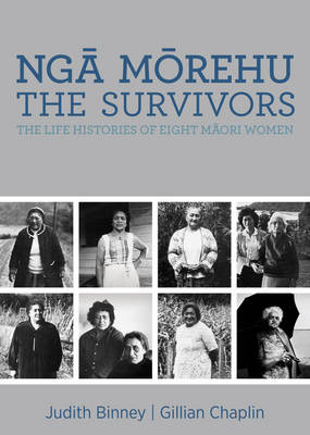 Nga Morehu - Judith Binney, Gillian Chaplin, Craig Wallace