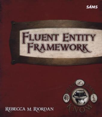 Fluent Entity Framework - Rebecca M. Riordan