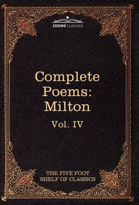 The Complete Poems of John Milton - Professor John Milton