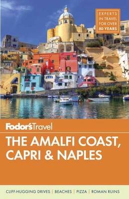 Fodor's The Amalfi Coast, Capri & Naples -  Fodor's Travel Guides