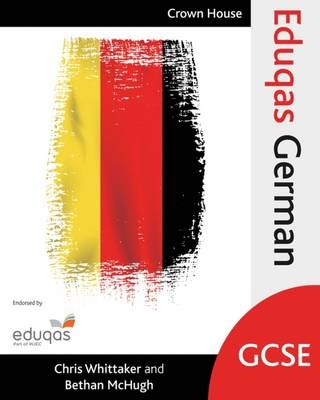 Eduqas GCSE German - Chris Whittaker, Bethan McHugh