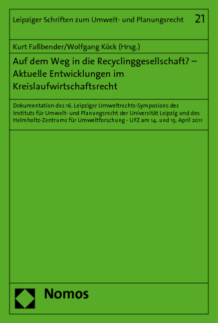 Auf dem Weg in die Recyclinggesellschaft? - Aktuelle Entwicklungen im Kreislaufwirtschaftsrecht - 