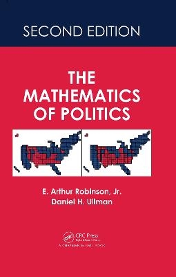 The Mathematics of Politics - E. Arthur Robinson  Jr.