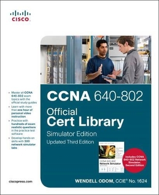 CCNA 640-802 Official Cert Library, Simulator Edition, Updated - Wendell Odom