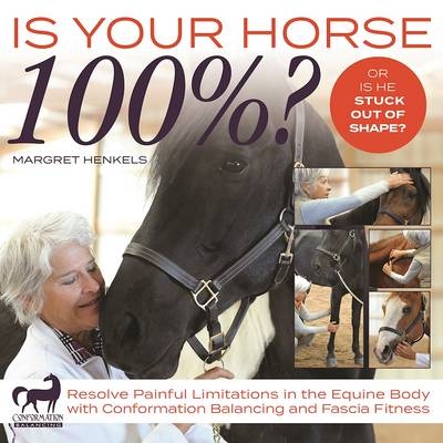 Is Your Horse 100%? - Margret Henkels