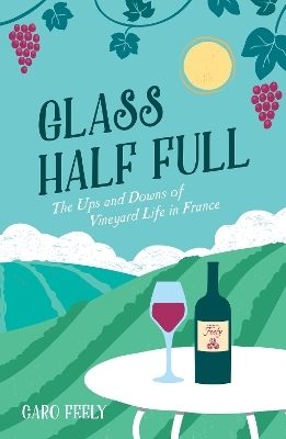 Glass Half Full - Caro Feely