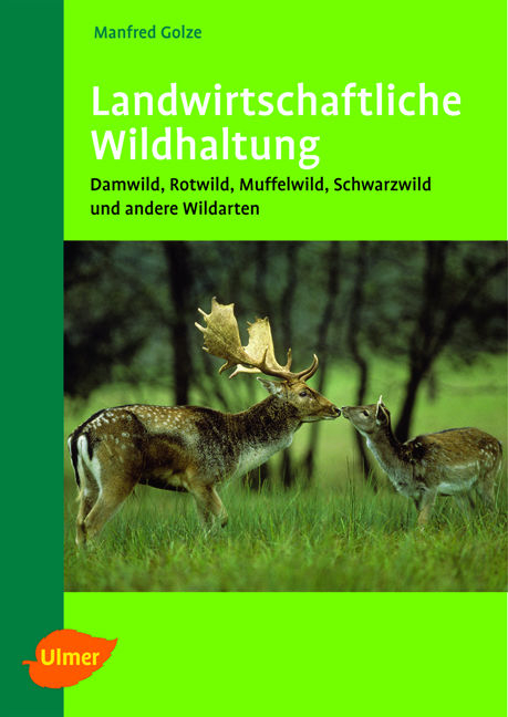 Landwirtschaftliche Wildhaltung - Manfred Golze