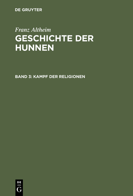 Franz Altheim: Geschichte der Hunnen / Kampf der Religionen - Franz Altheim