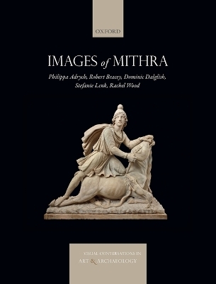 Images of Mithra - Philippa Adrych, Robert Bracey, Dominic Dalglish, Stefanie Lenk, Rachel Wood