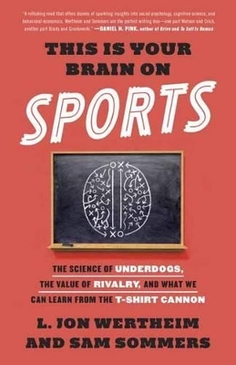 This Is Your Brain on Sports - L. Jon Wertheim, Sam Sommers