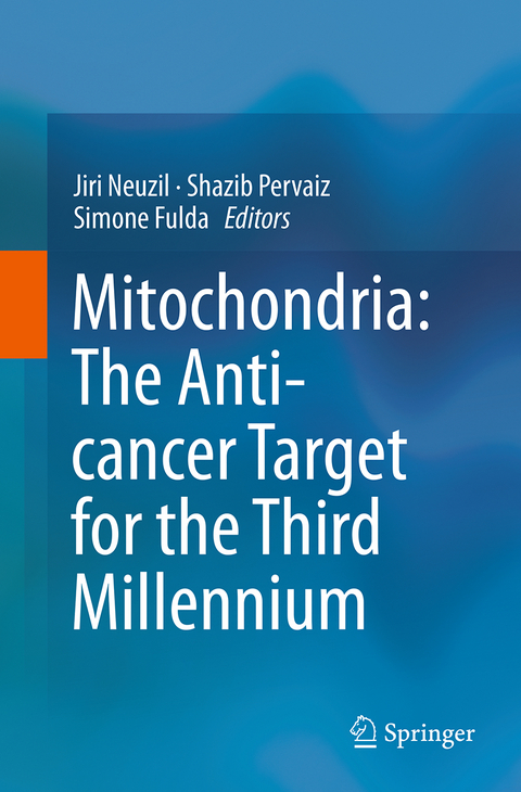 Mitochondria: The Anti- cancer Target for the Third Millennium - 