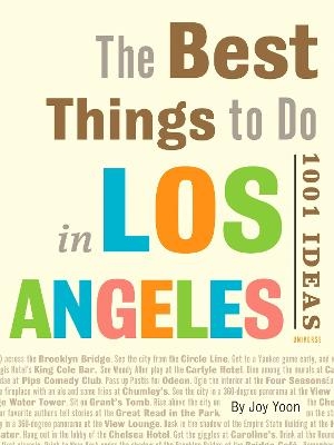 The Best Things to Do in Los Angeles - Joy Yoon