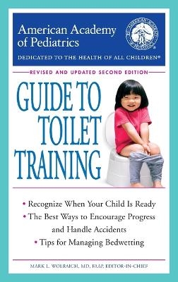 The American Academy of Pediatrics Guide to Toilet Training -  American Academy of Pediatrics