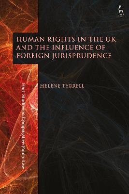 Human Rights in the UK and the Influence of Foreign Jurisprudence - Dr Hélène Tyrrell