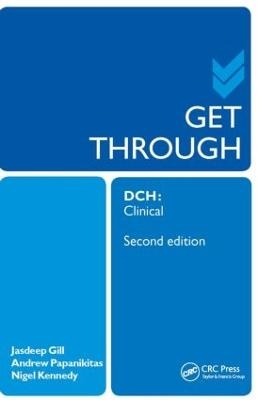 Get Through DCH Clinical 2E - Andrew Papanikitas, Jasdeep Gill, Nigel Kennedy