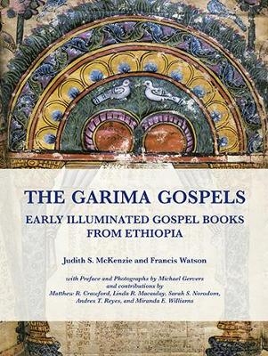 The Garima Gospels - Judith S. McKenzie, Francis Watson