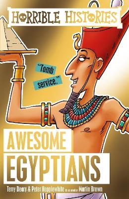 Awesome Egyptians - Terry Deary, Peter Hepplewhite