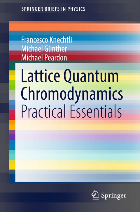 Lattice Quantum Chromodynamics - Francesco Knechtli, Michael Günther, Michael Peardon