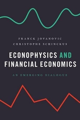 Econophysics and Financial Economics - Franck Jovanovic, Christophe Schinckus