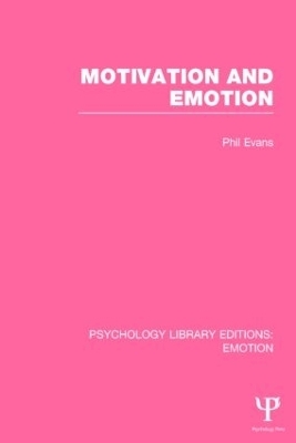 Motivation and Emotion (PLE: Emotion) - Phil Evans