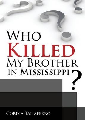 Who Killed My Brother In Mississippi? - Cordia Taliaferro