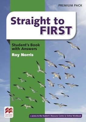 Straight to First Student's Book with Answers Premium Pack - Roy Norris