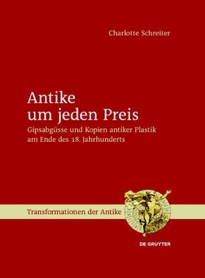 Antike um jeden Preis - Charlotte Schreiter