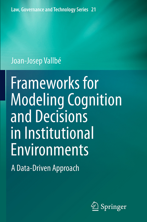 Frameworks for Modeling Cognition and Decisions in Institutional Environments - Joan-Josep Vallbé