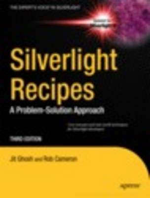 Silverlight Recipes: A Problem-solution Approach - J. Ghosh, R. Cameron