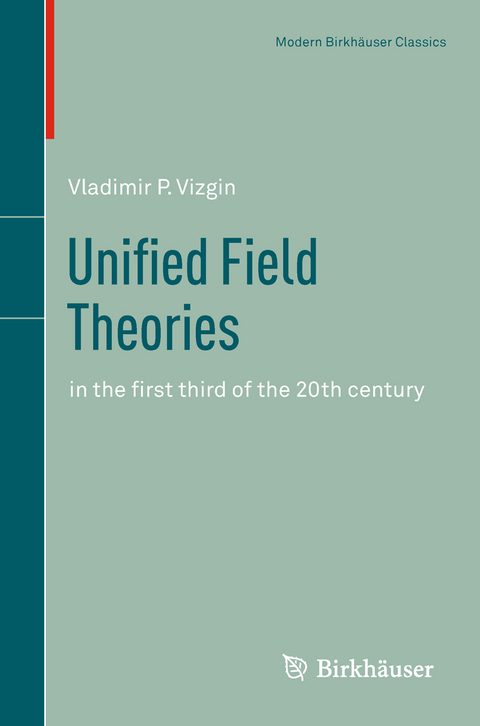 Unified Field Theories - Vladimir P. Vizgin