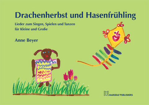 Drachenherbst und Hasenfrühling - Anne Beyer