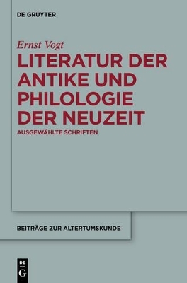 Literatur der Antike und Philologie der Neuzeit - Ernst Vogt